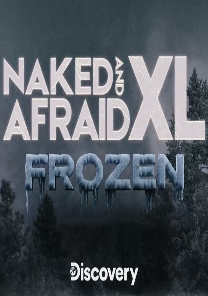 Naked And Afraid XL Season 9 Watch Episodes Streaming Online